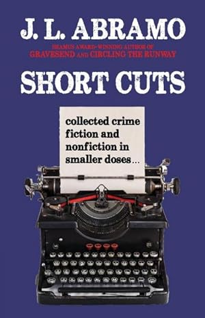 Seller image for Short Cuts : Collected Crime Fiction and Nonfiction in Smaller Doses for sale by AHA-BUCH GmbH