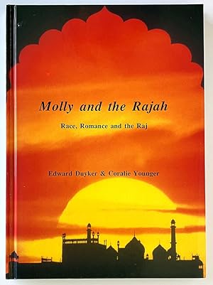 Image du vendeur pour Molly and the Rajah: Race, Romance and the Raj by Edward Duyker and Coralie Younger mis en vente par Book Merchant Bookstore