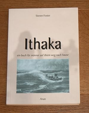 Seller image for Ithaka. Ein Buch fr Mnner auf dem Weg nach Hause. for sale by Antiquariat Gallenberger