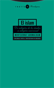 Image du vendeur pour El islam. De religin de los rabes a religin universal . mis en vente par Librera Astarloa