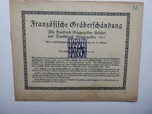 Französische Gräberschändung. Wie Frankreich Kriegergräber schändet und Deutschland Kriegergräber...