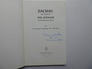 Seller image for Dachau: The Hour of the Avenger (An Eyewitness Account). * Signed and datet by the author on title. "Howard Buechner Jan. 1991 (46 years later). for sale by Antiquariat Heinzelmnnchen