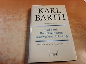 Seller image for Gesamtausgabe. Teil: 5, Briefe / Karl Barth. Briefwechsel Karl Barth - Rudolf Bultmann 1911/1966 for sale by Gebrauchtbcherlogistik  H.J. Lauterbach