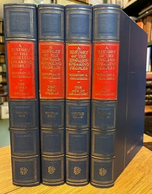 A History of the English-Speaking Peoples: Chartwell Edition. In four volumes