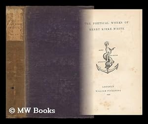 Imagen del vendedor de The Poetical Works of Henry Kirke White a la venta por MW Books Ltd.