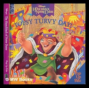 Bild des Verkufers fr TOPSY-TURVY DAY! - DISNEY'S THE HUNCHBACK OF NOTRE DAME zum Verkauf von MW Books Ltd.