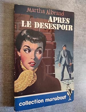 Seller image for Aprs le dsespoir. for sale by Librairie Pique-Puces