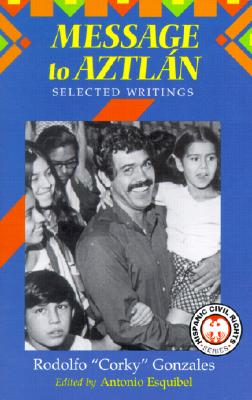 Immagine del venditore per Message to Aztlan: Selected Writings of Rodolfo "Corky" Gonzales (Paperback or Softback) venduto da BargainBookStores