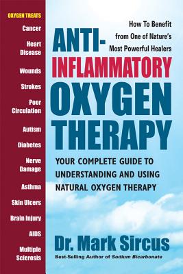 Immagine del venditore per Anti-Inflammatory Oxygen Therapy: Your Complete Guide to Understanding and Using Natural Oxygen Therapy (Paperback or Softback) venduto da BargainBookStores