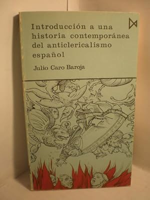 Immagine del venditore per Introduccin a una historia contempornea del anticlericalismo espaol venduto da Librera Antonio Azorn