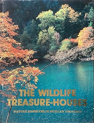 Imagen del vendedor de The wildlife treasure-houses: nature reserves in Sichuan Province a la venta por Acanthophyllum Books