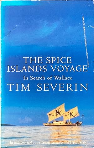Imagen del vendedor de The spice islands voyage: in search of Wallace a la venta por Acanthophyllum Books