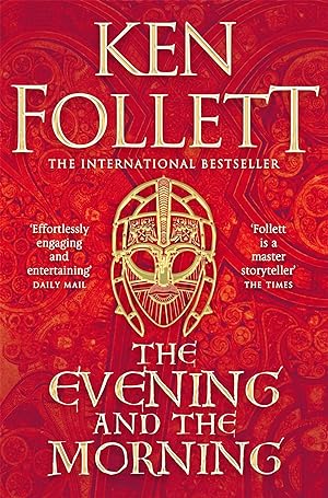 Seller image for The Evening and the Morning: The Prequel to The Pillars of the Earth, A Kingsbridge Novel (The Kingsbridge Novels, 4) [Paperback] Follett, Ken for sale by Bookmanns UK Based, Family Run Business.