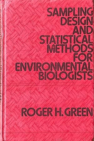 Sampling design and statistical methods for environmental biologists