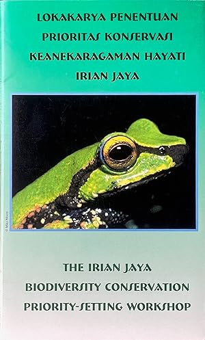 The Irian Jaya Biodiversity conservation priority-setting workshop