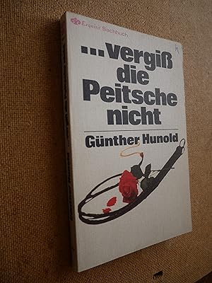 Vergiss die Peitsche nicht