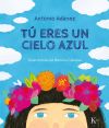 Seller image for T eres un cielo azul for sale by Agapea Libros