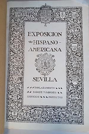 Bild des Verkufers fr Exposicin Hispano Americana Sevilla. Emplazamiento. Parques y Jardines. Edificios. Proyectos zum Verkauf von Arteclo S. L.