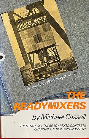 Seller image for The Readymixers: The Story of RMC 1931 to 1986 (Pencorp management series) for sale by Bookworm