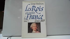 Bild des Verkufers fr Les Rois qui ont fait la France : Louis XVI zum Verkauf von JLG_livres anciens et modernes