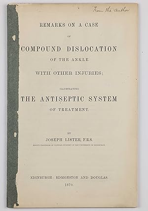 Remarks on a Case of Compound Dislocation of the Ankle with other injuries; illustrating the Anti...