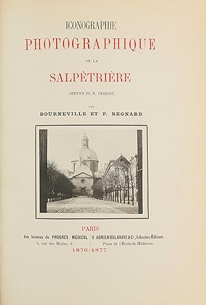 Iconographie photographique de la Salpétrière. Service de M. Charcot.