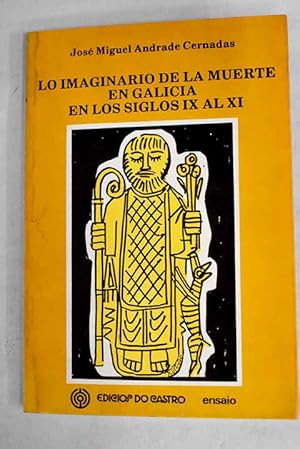 Seller image for Lo imaginario de la muerte en Galicia en los siglos IX al XI for sale by Alcan Libros