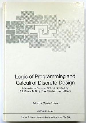 Seller image for Logic of Programmig and Calculi of Discrete Design for sale by PsychoBabel & Skoob Books