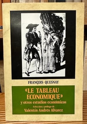 Bild des Verkufers fr LE TABLEAU ECONOMIQUE" Y OTROS ESTUDIOS ECONOMICOS zum Verkauf von Fbula Libros (Librera Jimnez-Bravo)