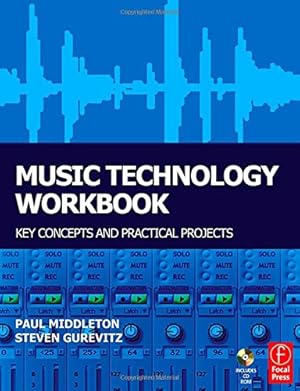 Image du vendeur pour Music Technology Workbook: Key concepts and practical projects mis en vente par WeBuyBooks