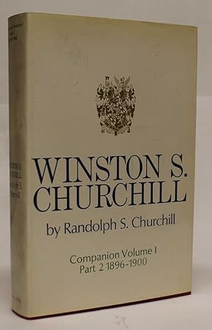 Winston S. Churchill : Companion Volume I Part 2 1896-1900