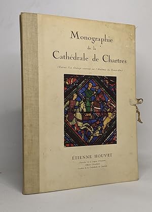 Monographie de la Cathédrale de Chartres (extrait d 'un ouvrage couronné par l'académie des beaux...