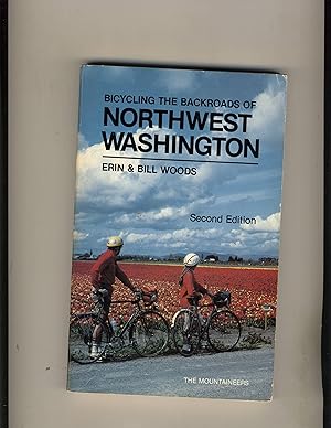 Seller image for Bicycling the Backroads of Northwest Washington for sale by Richard Lemay