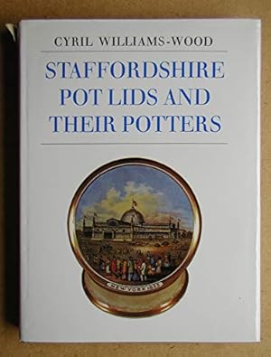 Bild des Verkufers fr Staffordshire Pot Lids and Their Potters zum Verkauf von WeBuyBooks