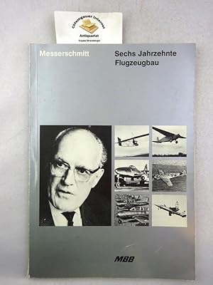 Messerschmitt, sechs Jahrzehnte Flugzeugbau. Hrsg.: Messerschmitt-Bölkow-Blohm GmbH.