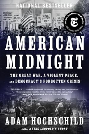 Imagen del vendedor de American Midnight : The Great War, a Violent Peace, and Democracy's Forgotten Crisis a la venta por GreatBookPrices
