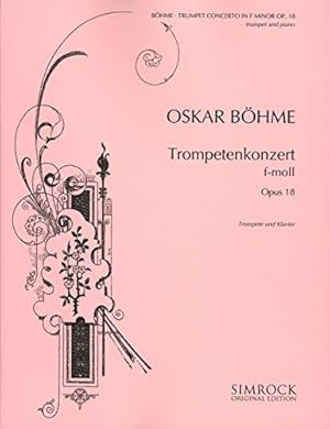 Bild des Verkufers fr Trumpet Concerto in F Minor: op. 18. Trumpet and Orchestra. Réduction pour piano avec partie soliste. zum Verkauf von WeBuyBooks