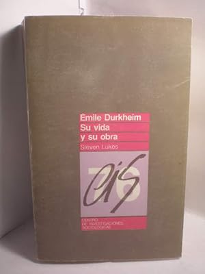 Emile Durkheim. Su vida y su obra