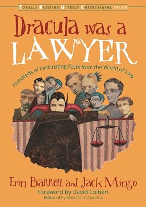 Immagine del venditore per Dracula Was a Lawyer : Hundreds of Fascinating Facts from the World of Law venduto da GreatBookPrices
