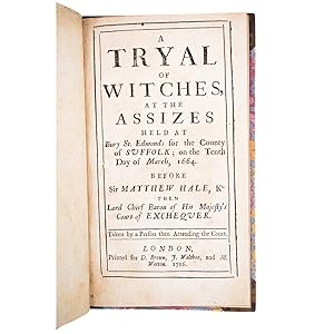 A Tryal of Witches, At the Assizes Held at Bury St. Edmunds for the County of Suffolk; on the Ten...