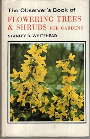 Seller image for The Observer's Book of Flowering Trees & Shrubs For Gardens for sale by High Street Books