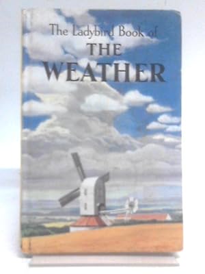 Bild des Verkufers fr The Ladybird Book of the Weather. zum Verkauf von World of Rare Books