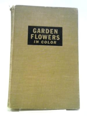 Seller image for Garden Flowers In Color for sale by World of Rare Books