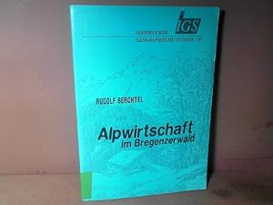 Alpwirtschaft im Bregenzerwald. (= Innsbrucker Geographische Studien, Band 18).