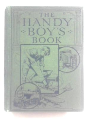Bild des Verkufers fr The Handy Boy's Book zum Verkauf von World of Rare Books