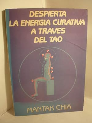 Imagen del vendedor de Despierta la energa curativa a travs del Tao a la venta por Librera Antonio Azorn