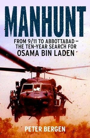 Bild des Verkufers fr Manhunt: From 9/11 to Abbottabad - the Ten-Year Search for Osama bin Laden zum Verkauf von WeBuyBooks