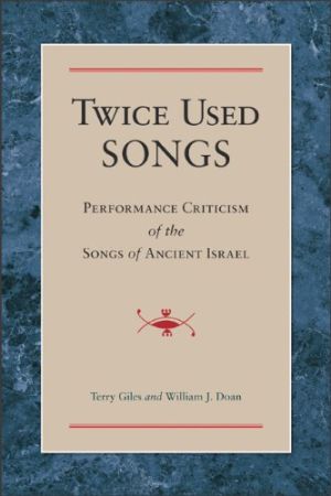 Seller image for Twice Used Songs: Performance Criticism of the Songs of Ancient Israel for sale by ChristianBookbag / Beans Books, Inc.