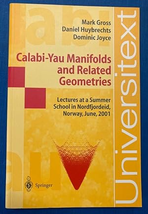 Bild des Verkufers fr Calabi-Yau Manifolds and Related Geometries. Lectures At A Summer School In Nordfjordeid, Norway, June 2001. zum Verkauf von Plurabelle Books Ltd