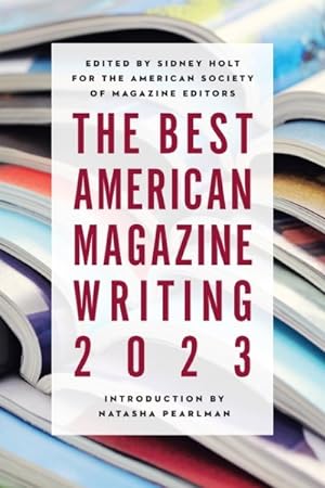 Image du vendeur pour Best American Magazine Writing 2023 mis en vente par GreatBookPrices